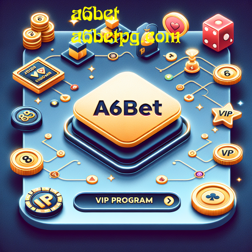 Descubra o Programa VIP da A6bet: Vantagens e Experiências Exclusivas